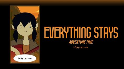 The Meaning Behind The Song: Everything Stays by Adventure Time.